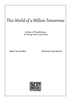This World of a Million Tomorrows - Words, Piano/Vocal score & MP3 digital download - up4itmusic